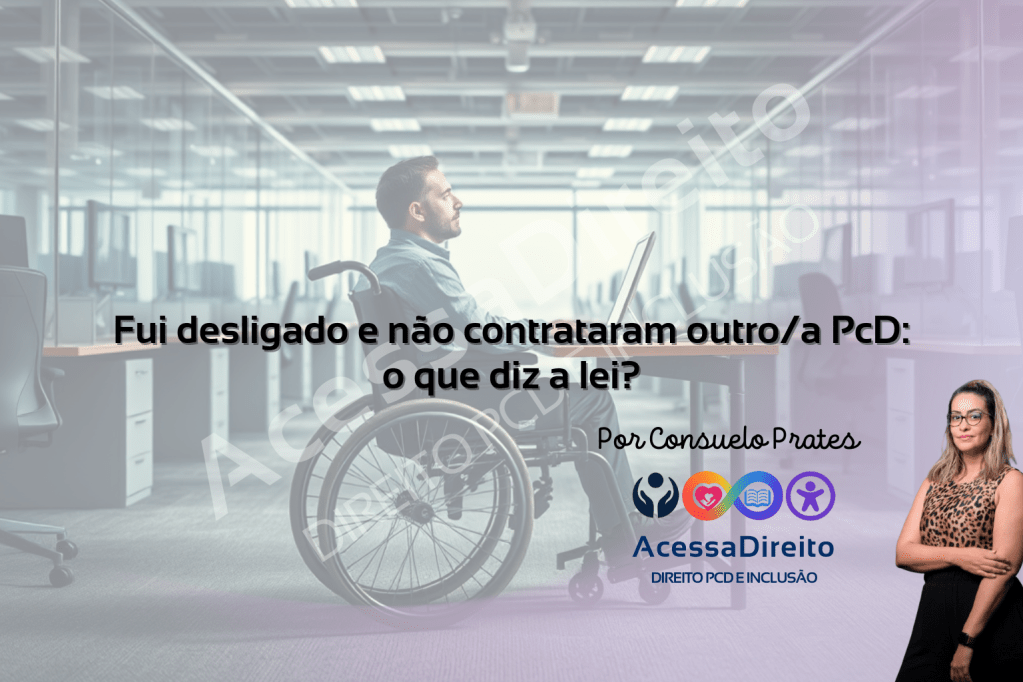 📑 Fui desligado e não contrataram outro PcD: o que diz a lei?